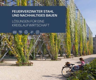 Leitfaden „Feuerverzinkter Stahl und nachhaltiges Bauen“ – Lösungen für eine Kreislaufwirtschaft