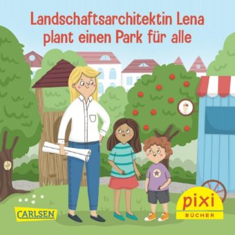 Pixi-Buch zum Beruf der Landschaftsarchitekt:innen erschienen