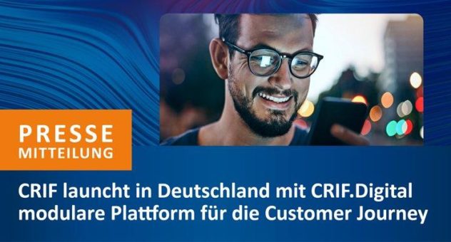 CRIF launcht in Deutschland mit CRIF.Digital modulare Plattform für die Customer Journey