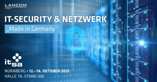 LANCOM Systems auf der it-sa 2021: Cloud-managed Security und integrierte KMU-Lösungen im Fokus