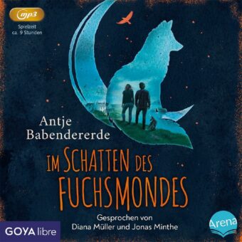 Herausforderung Liebe: „Im Schatten des Fuchsmondes“ von Antje Babendererde als Hörbuch bei GOYAlibre