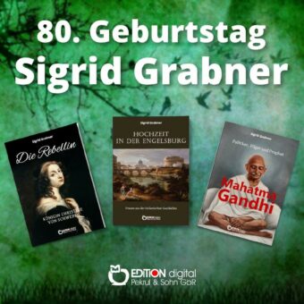 Eine vom Jahrgang 42 – EDITION digital gratuliert Sigrid Grabner zum 80. Geburtstag