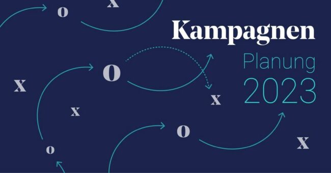 Der Kampagnenplan 2023 bringt Struktur ins Marketing