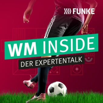„WM Inside – Der Expertentalk“: FUNKE startet Podcast zur Fußball-Weltmeisterschaft in Katar