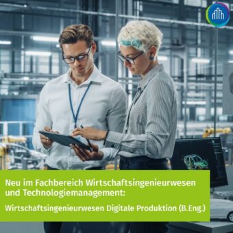 Neuer Fernstudiengang Wirtschaftsingenieurwesen Digitale Produktion (B.Eng.)