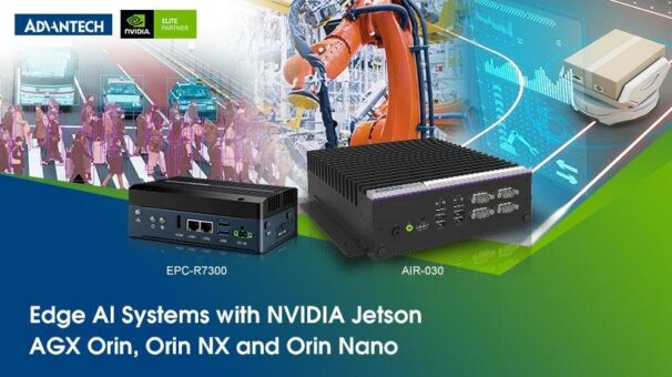 Edge-KI-Lösungen von Advantech und Jetson AGX Orin, Orin NX und Orin Nano von NVIDIA verbessern die Robotik und Videoanalyse
