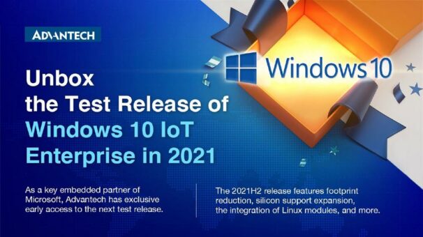 Advantech erhält exklusiven frühen Zugriff auf die nächste Version von Windows 10 Enterprise