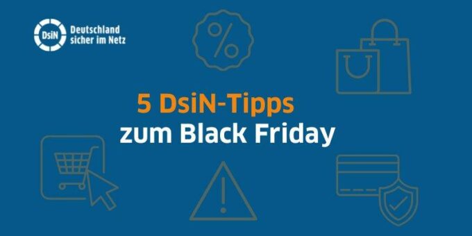 13 Prozent der Nutzer:innen melden Shoppingbetrug – 5 DsiN-Tipps zum Black Friday