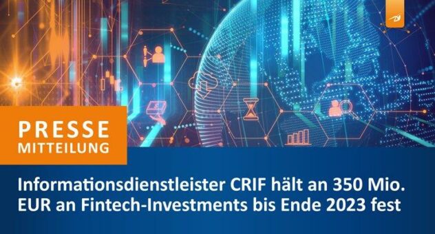 Informationsdienstleister CRIF hält an 350 Millionen Euro an Fintech-Investments bis Ende 2023 fest