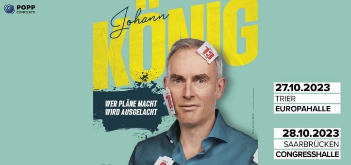 JOHANN KÖNIG mit neuem Programm in Saarbrücken und Trier