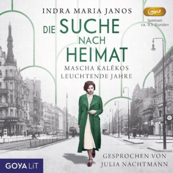 Am 16. November erscheint „Die Suche nach Heimat. Mascha Kalékos leuchtende Jahre“ von Indra Maria Janos bei GOYALiT