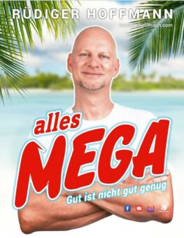 RÜDIGER HOFFMANN – ALLES MEGA – Gut ist nicht gut genug Das neue Comedy Live Programm
