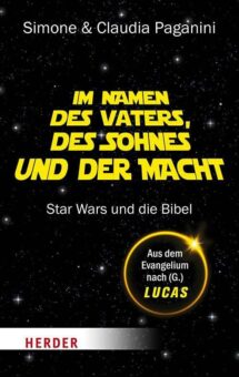 Was haben Star Wars und die Bibel gemeinsam?