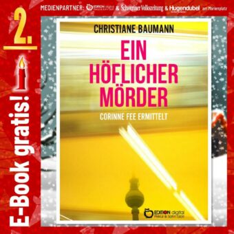 Adventskalender: „Ein höflicher Mörder. Corinne Fee ermittelt“ von Christiane Baumann. Ein Berlin-Krimi. Am 2.12. kostenlos