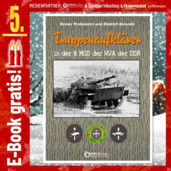Adventskalender: „Truppenaufklärer in der 8. MSD der NVA der DDR“ von Rainer Paskowsky und  Dietrich Biewald. Eine spezielle Militärgeschichte