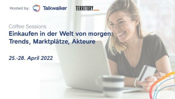 Einkaufen in der Welt von morgen: Coffee Sessions beleuchten Shopping-Trends 2022