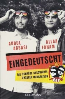 „Eingedeutscht – die schräge Geschichte unserer Integration“