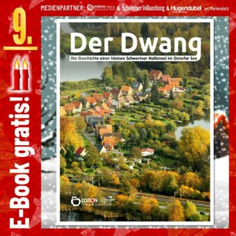 Adventskalender: „Der Dwang. Die Geschichte einer kleinen Schweriner Halbinsel im Ostorfer See“ von Elke Steinhausen. Ein historischer Streifzug