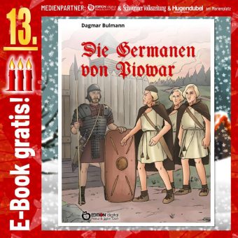 Adventskalender: „Die Germanen von Piowar“ von Dagmar Bulmann. Ein junger Mann in großen Schwierigkeiten. Am 13.12. kostenlos