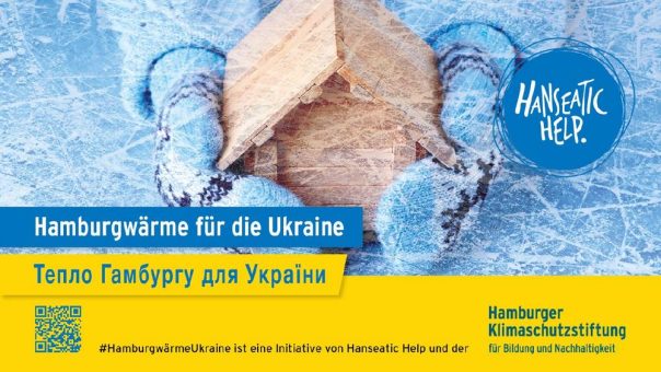 „Hamburgwärme für die Ukraine“ – eine Initiative von Hanseatic Help und der Hamburger Klimaschutzstiftung