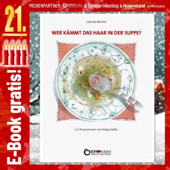 Adventskalender: „Wer kämmt das Haar in der Suppe? Texte für Kinder zum Lesen, Rätseln, Spielen und Zungenbrechen“ von Gabriele Berthel