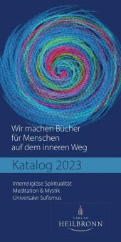 Verlag Heilbronn: Der neue Katalog 2023 „Bücher für Menschen auf dem inneren Weg“