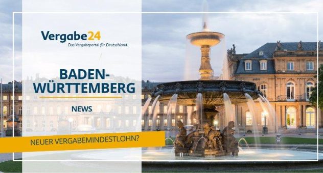 Baden-Württemberg: Gesetzentwurf für neuen Vergabemindestlohn