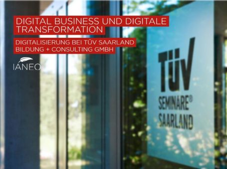 Digital Business und Digitale Transformation – Digitalisierung bei TÜV Saarland Bildung + Consulting GmbH