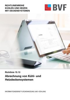 Die BVF Richtlinie 15.13 Abrechnung von Kühl- und Heizdeckensystemen ist erschienen!