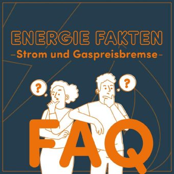 Fragen und Antworten zur Strom- und Gaspreisbremse