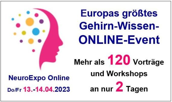 Europas größtes Online-GEHIRN-WISSEN-Event: „NeuroExpo Online“ am 13. und 14. April 2023