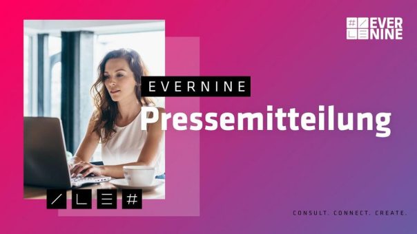 Evernine erzielt 2022 abermaliges Wachstum von 20 Prozent – und setzt Fokus auf den Faktor Mensch im Comms-Management