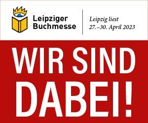 Unsere Autor*innen und Künstler*innen bei „Leipzig liest“ auf der Leipziger Buchmesse 2023