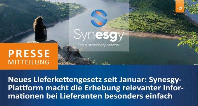 Neues Lieferkettengesetz seit Januar: Synesgy-Plattform macht die Erhebung relevanter Informationen bei Lieferanten besonders einfach