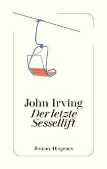 Der neue Roman von John Irving ›Der letzte Sessellift‹