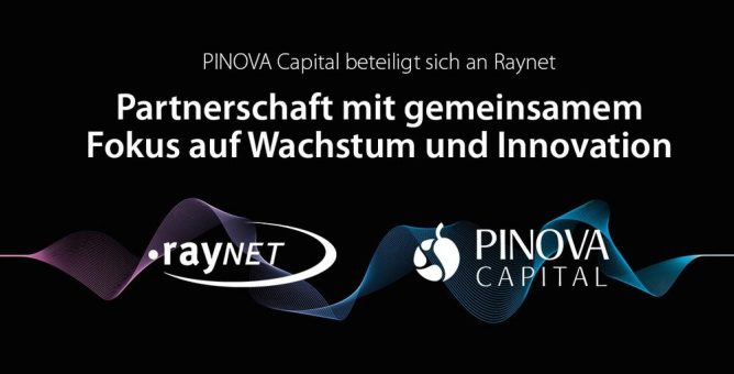 PINOVA Capital beteiligt sich an Raynet – Partnerschaft mit gemeinsamem Fokus auf Wachstum und Innovation