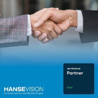 HanseVision ist neuer ServiceNow Elite-Partner und bietet eigene Lösung für den Mittelstand an.
