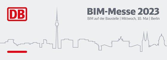 BIM auf der Baustelle: Die DB BIM-Messe am 10. Mai