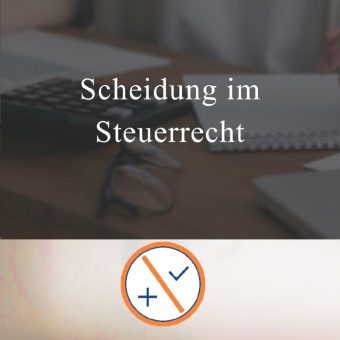 Scheidung im Steuerrecht