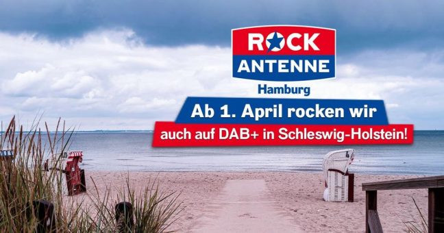 ROCK ANTENNE Hamburg ab April via DAB+ in ganz Schleswig-Holstein zu empfangen