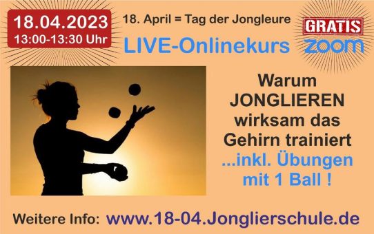 3 x 30 Min.-Workshops rund um „Jonglieren & Gehirn“ am Di, 18. April – LIVE – ONLINE – KOSTENFREI