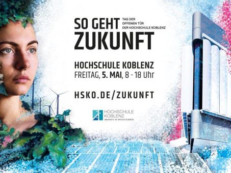 So geht Zukunft! Hochschule Koblenz lädt zum Tag der offenen Tür und Hochschulinformationstag ein