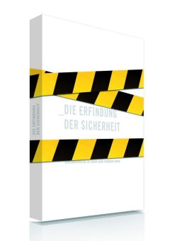 „Die Erfindung der Sicherheit“: Eine ungewöhnliche Reise durch die Technikgeschichte