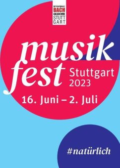 Natürlich für alle: Im Juni bringt das Musikfest Stuttgart die Stadt zum Klingen