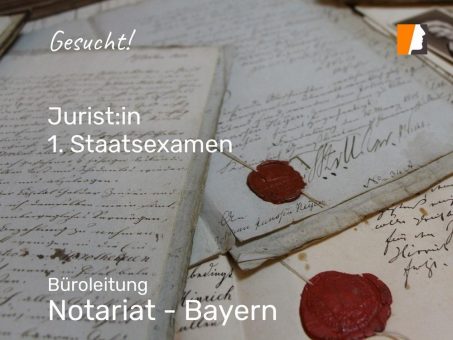 Stellenangebote bei Notariat in Bayern – Jurist:innen als Bürovorstand gesucht