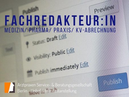 Redakteur:in Medizin – Pharma – Praxismanagement für Servicegesellschaft gesucht – Online-Redaktion, Recherche und Fachbeiträge Gesundheitswesen