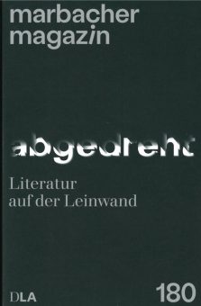 Neuerscheinung: Marbacher Magazin ›Abgedreht. Literatur auf der Leinwand‹