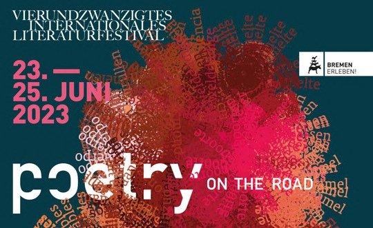 23. bis 25. Juni: ›poetry on the road‹ – 24. Internationales Literaturfestival Bremen