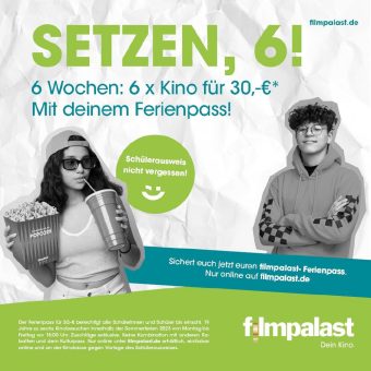 Sechs Wochen Sommerferien: Sechs mal Kino für 30,- € mit dem filmpalast Ferienticket