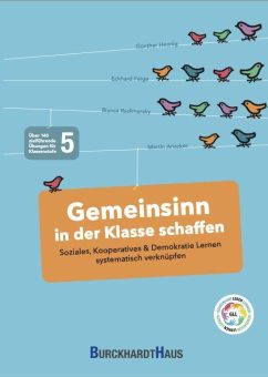 Gemeinsinn in der Klasse schaffen – Soziales, Kooperatives und Demokratie Lernen systematisch verknüpfen